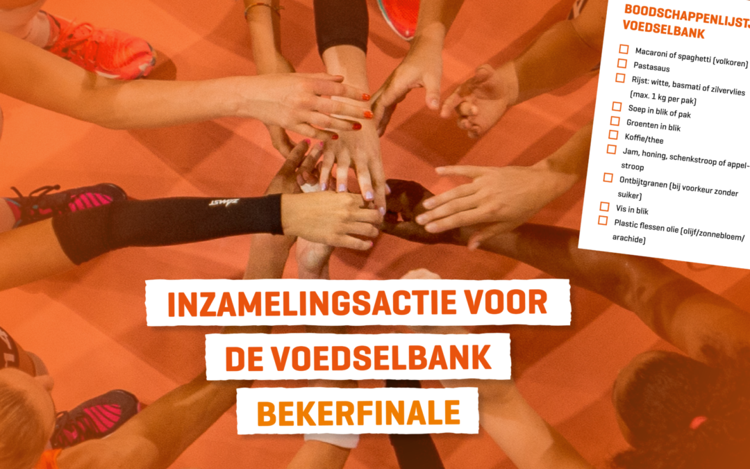 Tijdens de bekerfinale inzamelen voor de voedselbank
